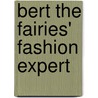 Bert The Fairies' Fashion Expert door Jeanne Willis