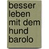 Besser leben mit dem Hund Barolo