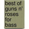 Best Of  Guns N' Roses  For Bass door Onbekend
