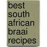 Best South African Braai Recipes by Christa Kirstein