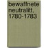 Bewaffnete Neutralitt, 1780-1783