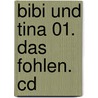 Bibi Und Tina 01. Das Fohlen. Cd by Unknown