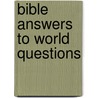 Bible Answers To World Questions door Kris Doulos