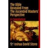 Bible Revealed From The Ascended door Thomas T. Stone