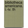 Bibliotheca Americana. I.-iv. Th door Karl W. Hiersemann