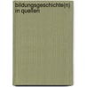 Bildungsgeschichte(n) in Quellen door Onbekend