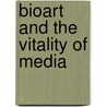 Bioart And The Vitality Of Media door Robert E. Mitchell
