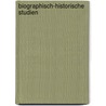 Biographisch-Historische Studien door Ernst Mï¿½Nch