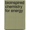 Bioinspired Chemistry For Energy door Subcommittee National Research Council