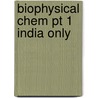 Biophysical Chem Pt 1 India Only door Onbekend