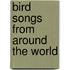 Bird Songs from Around the World