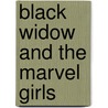 Black Widow And The Marvel Girls door Paul Tobin