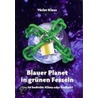 Blauer Planet in grünen Fesseln door Vaclav Klaus