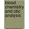 Blood Chemistry And Cbc Analysis door Scott Ferguson