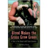 Blood Makes the Grass Grow Green door Johnny Rico