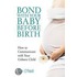 Bond with Your Baby Before Birth