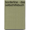 Borderline - Das Selbsthilfebuch door Andreas Knuf