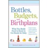 Bottles, Budgets, and Birthplans by Vincent Iannelli