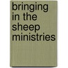 Bringing In The Sheep Ministries door Princess Couch