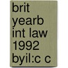 Brit Yearb Int Law 1992 Byil:c C door Onbekend