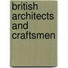 British Architects And Craftsmen door Sacheverell Sitwell