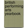 British Performing Arts Yearbook door Onbekend