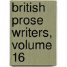 British Prose Writers, Volume 16 by Anonymous Anonymous