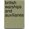 British Warships And Auxiliaries door Steve Bush