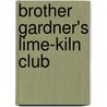 Brother Gardner's Lime-Kiln Club door M. Quad