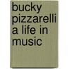 Bucky Pizzarelli A Life In Music door Onbekend
