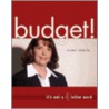 Budget! It's Not a 4-Letter Word by Leslie E. Linfield