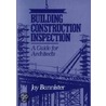 Building Construction Inspection by Jay M. Bannister