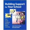 Building Support For Your School by Judy Harris Helm