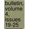 Bulletin, Volume 4, Issues 19-25 door National Resear