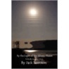 By the Light of the Silvery Moon by Jack Swenson