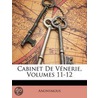 Cabinet de Vnerie, Volumes 11-12 door Onbekend