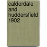 Calderdale And Huddersfield 1902 by David Hey