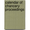 Calendar of Chancery Proceedings door Richard Topham