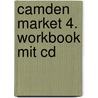 Camden Market 4. Workbook Mit Cd door Onbekend