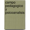 Campo Pedagogico y Psicoanalisis by Jean-Claude Filloux