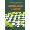 Campos de Juego de La Ciudadania door Tusta Aguilar