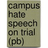 Campus Hate Speech On Trial (pb) door Timothy C. Shiell