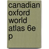 Canadian Oxford World Atlas 6e P door Onbekend