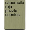 Caperucita Roja - Puzzle Cuentos by Libsa