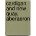 Cardigan And New Quay, Aberaeron