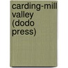 Carding-Mill Valley (Dodo Press) door Rosa MacKenzie Kettle