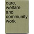 Care, Welfare And Community Work
