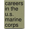 Careers in the U.S. Marine Corps door Edward F. Dolan