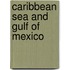 Caribbean Sea and Gulf of Mexico