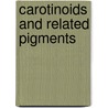 Carotinoids and Related Pigments door Leroy S. Palmer
